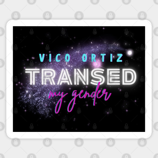 Vico Ortiz Transed My Gender Sticker by Jen Talley Design